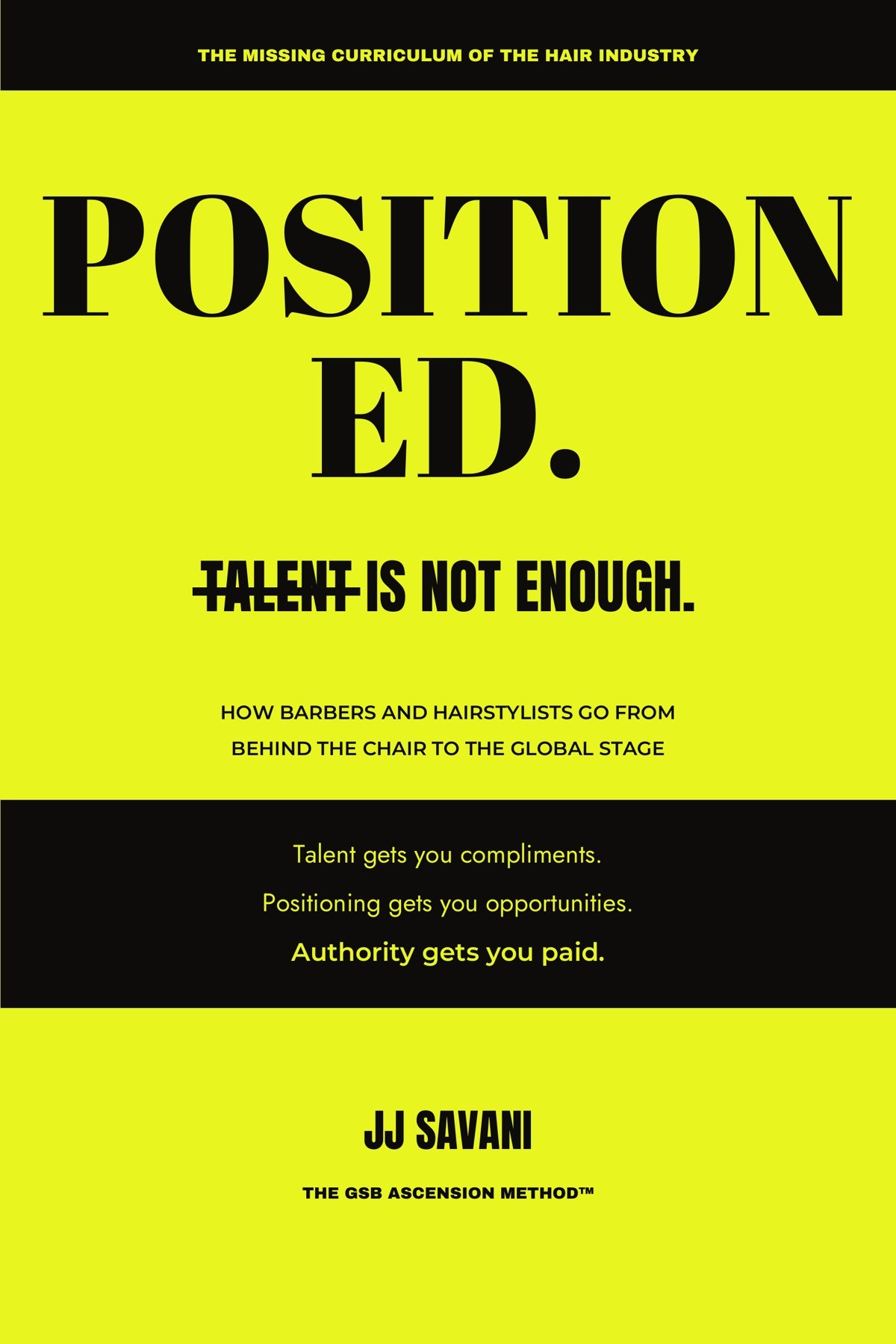 POSITIONED by JJ Savani — acid yellow first edition cover: Talent is not enough
